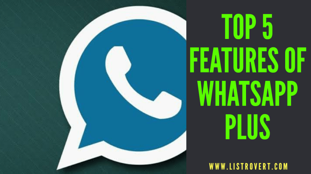 Top 5 features of whatsapp plus