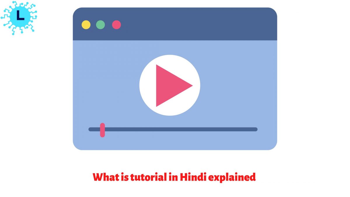What is tutorial in Hindi with example