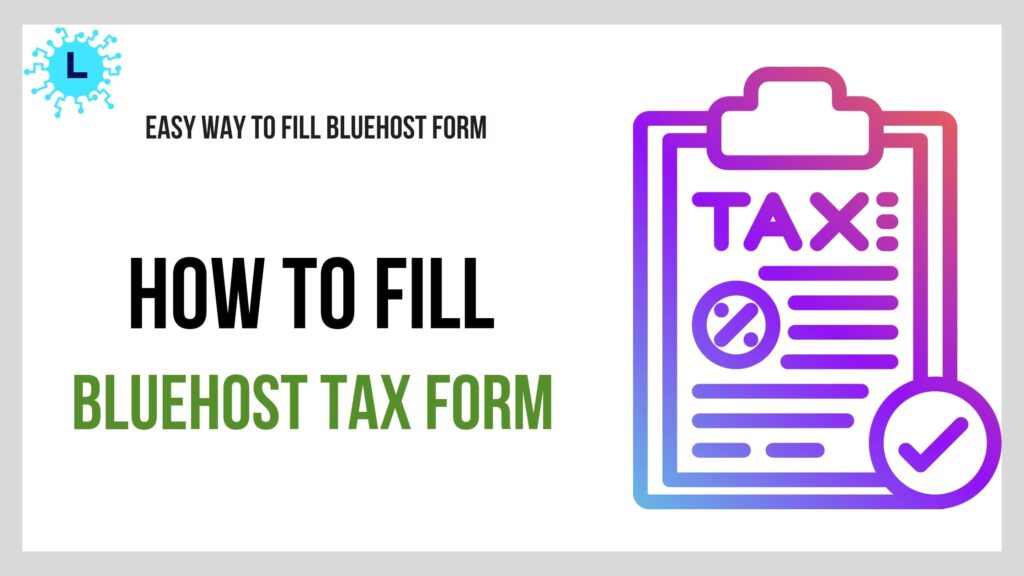 How to Fill Bluehost Tax form in Hindi India